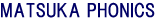 MATSUKA PHONICS